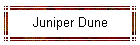 Juniper Dune