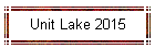 Unit Lake 2015