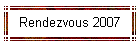 Rendezvous 2007